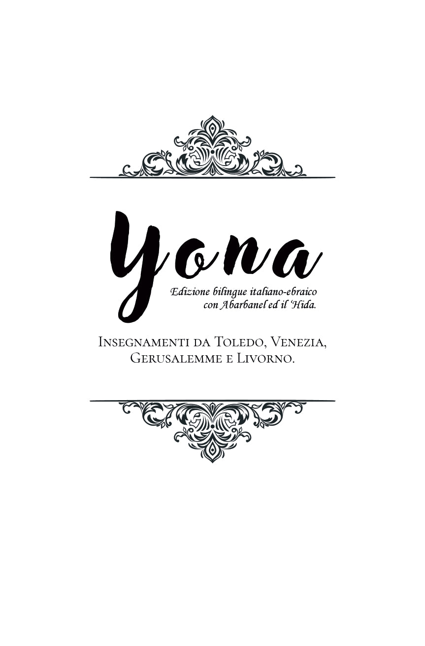 ITALIA. Yona edizione bilingue italiano-ebraico : Haftara di Kippur con Rashi, Abarbanel e il 'HIDA. Dialogo tra Toledo, Venezia, Gerusalemme e Livorno